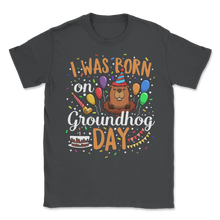 Load image into Gallery viewer, Groundhog Day February 2nd Funny Birthday Groundhogs Unisex T-Shirt
