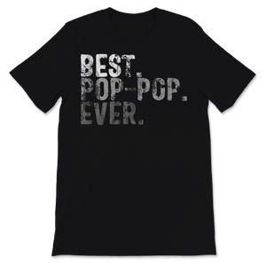 Best Pop-Pop Ever Dad Grandpa Grandfather Family Retro Unisex T-Shirt