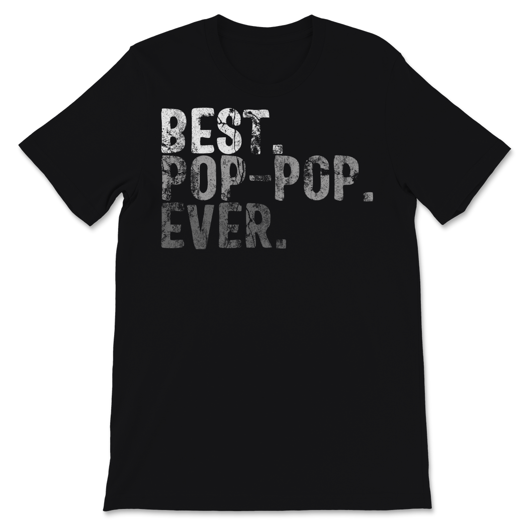 Best Pop-Pop Ever Dad Grandpa Grandfather Family Retro Unisex T-Shirt