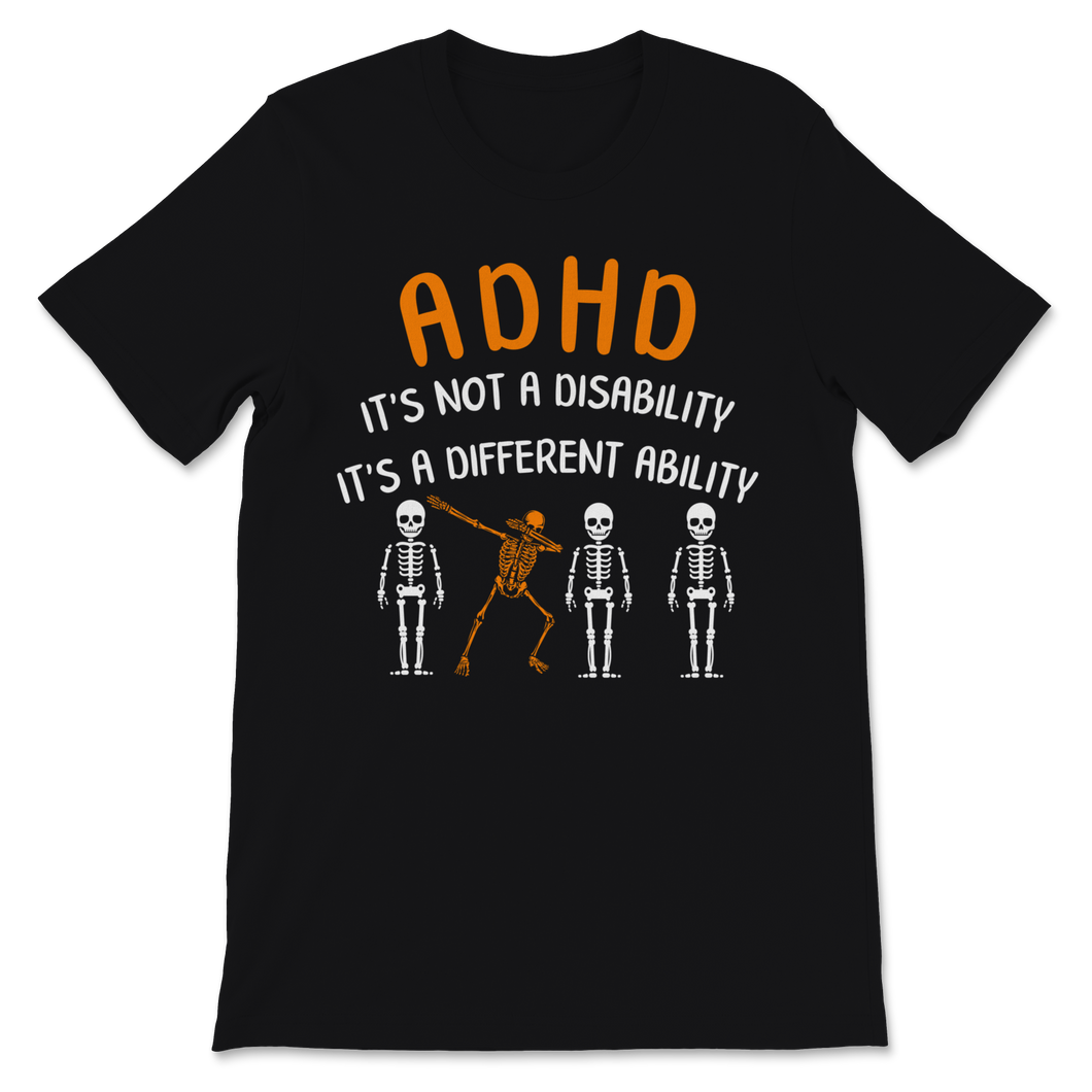 ADHD Awareness Month Different Ability Not A Unisex T-Shirt