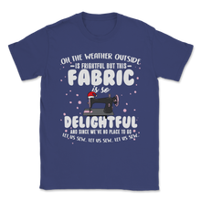 Load image into Gallery viewer, Fabric Let Us Sew Christmas Tree Sewing Weather Unisex T-Shirt
