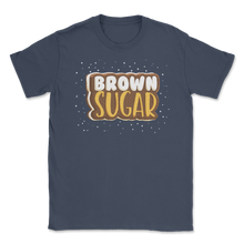 Load image into Gallery viewer, Brown Sugar Black Women Proud African American Black Unisex T-Shirt
