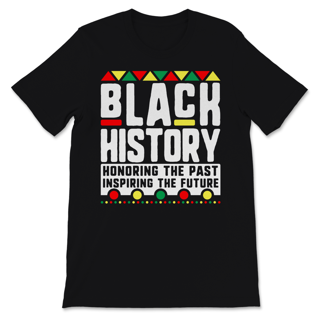 Black History Month Black History Honoring The Past Unisex T-Shirt