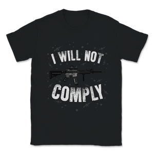 Beto I Will Not Comply AR 15 Pro Gun Rights Trump 2020 Unisex T-Shirt