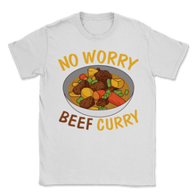 Load image into Gallery viewer, Beef Curry No Worry Hawaiian Spicy Flavor Food Lover Unisex T-Shirt
