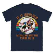 Load image into Gallery viewer, Wrestling Baseball If It Involves Count Me Pro MMA Unisex T-Shirt
