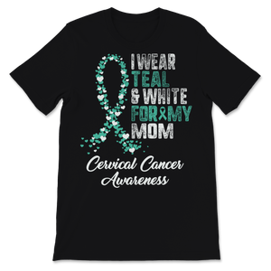 Cervical Cancer Awareness I Wear Teal and White Ribbon Unisex T-Shirt