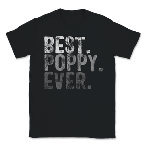 Best Poppy Ever Dad Grandpa Grandfather Family Retro Unisex T-Shirt