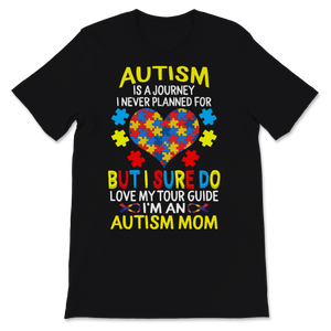 Autism Awareness Shirt Journey I Have Never Planned Unisex T-Shirt