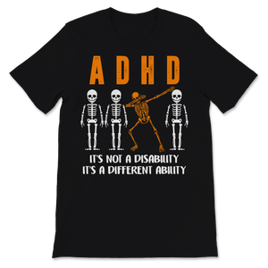 ADHD Awareness Month Different Ability Not A Unisex T-Shirt