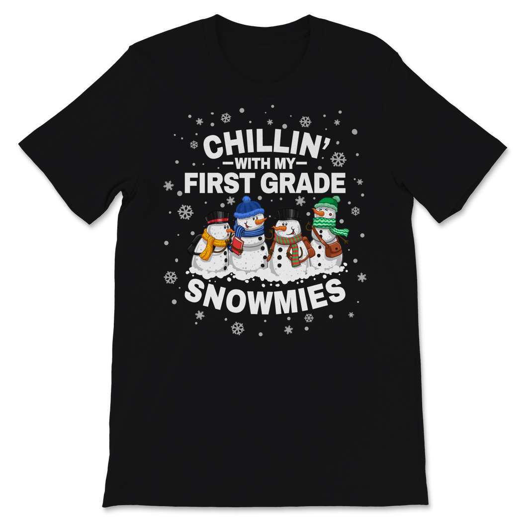 Chillin' With First Grade Snowmies Christmas Proud Unisex T-Shirt