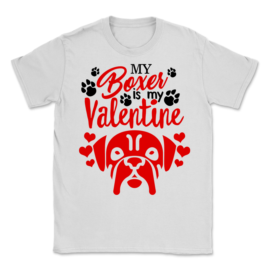 Boxer Is My Valentine  Shirt Boxer Dog Mom gift for Unisex T-Shirt