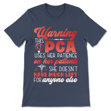 Load image into Gallery viewer, PCA Nurse Week Warning Uses Patience On Premium Unisex T-Shirt

