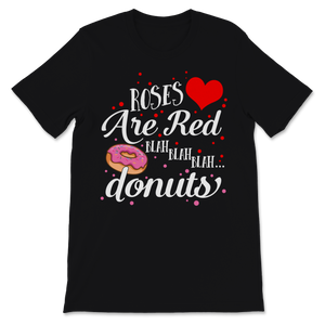 Blah Donuts Roses are Red Love Valentines Day Donut Unisex T-Shirt