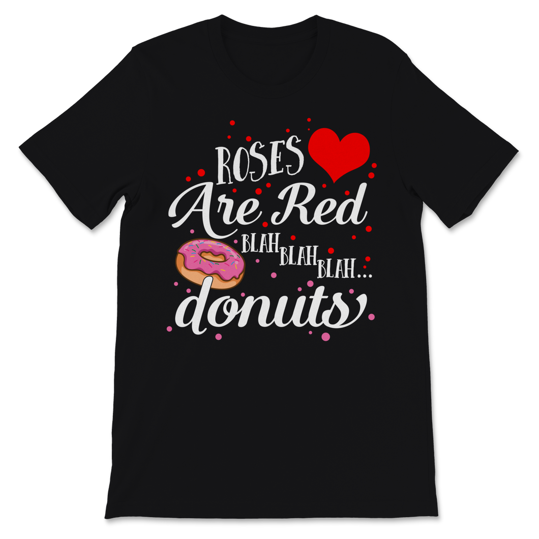 Blah Donuts Roses are Red Love Valentines Day Donut Unisex T-Shirt
