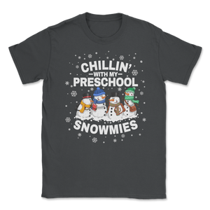 Chillin' With My Preschool Snowmies Christmas Proud Unisex T-Shirt