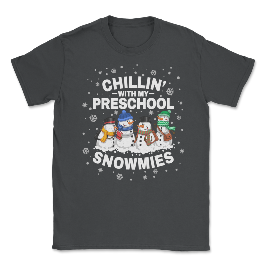 Chillin' With My Preschool Snowmies Christmas Proud Unisex T-Shirt