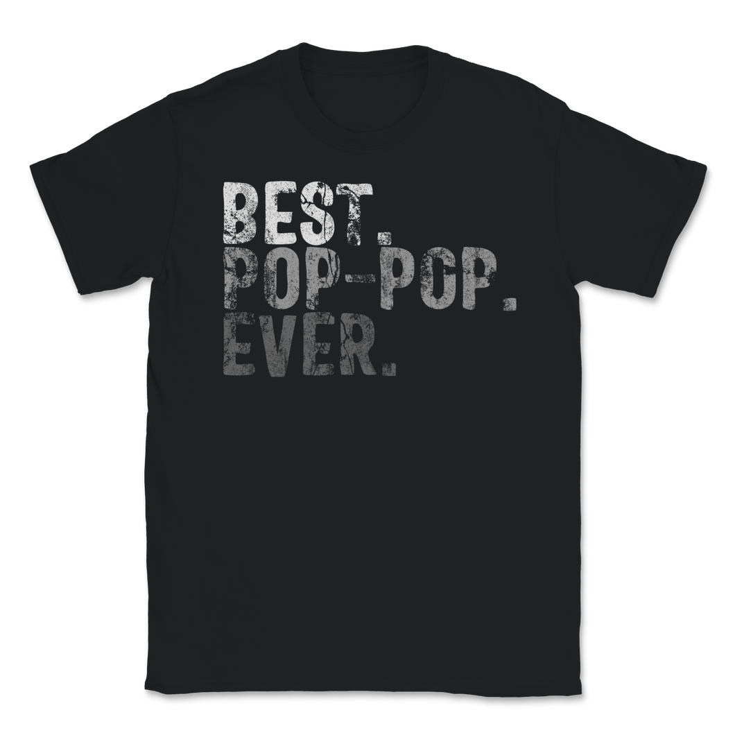 Best Pop-Pop Ever Dad Grandpa Grandfather Family Retro Unisex T-Shirt