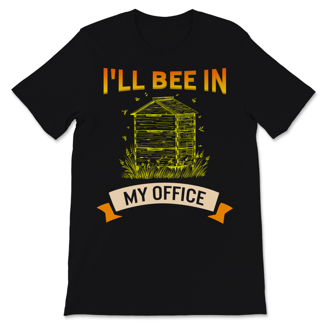 Beekeeper Shirt Vintage I'll Bee In My Office Unisex T-Shirt