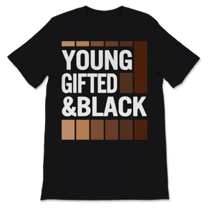 Black History Month Young Gifted & Black Shirt Gift Unisex T-Shirt