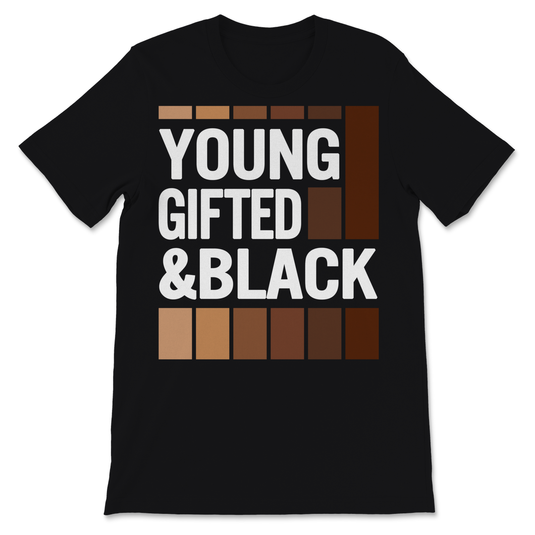 Black History Month Young Gifted & Black Shirt Gift Unisex T-Shirt