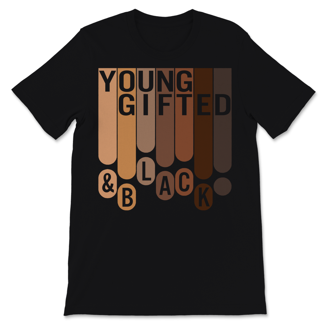 Black History Month Young Gifted & Black Shirt Gift Unisex T-Shirt
