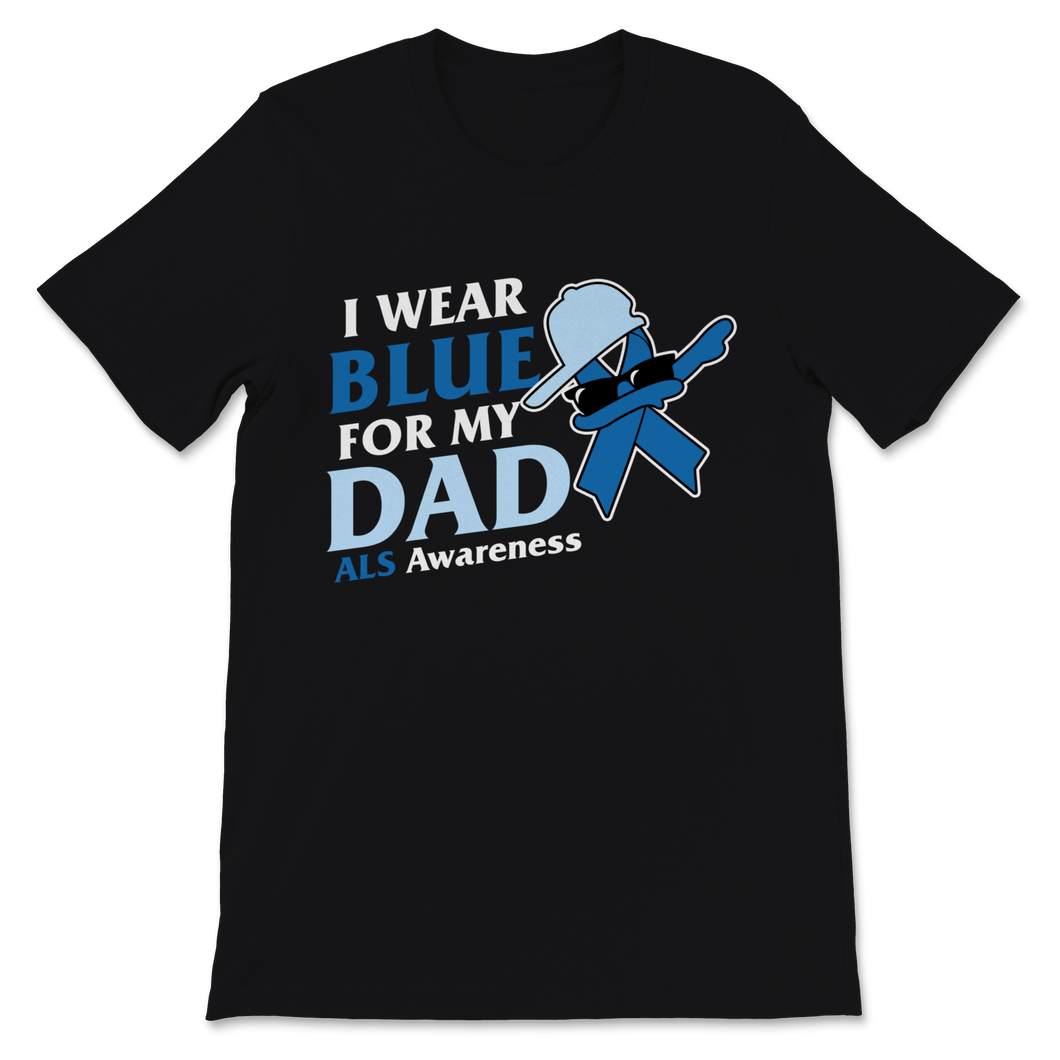 Als Awareness I Wear Blue Ribbon For My Dad Father Unisex T-Shirt