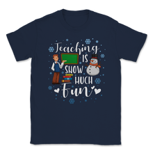 Load image into Gallery viewer, Teaching Snow Much Fun Teacher Christmas Xmas Gift Idea Unisex T-Shirt
