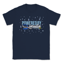 Load image into Gallery viewer, Powered By Insulin Type 1 Diabetes Awareness Support Unisex T-Shirt
