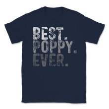Load image into Gallery viewer, Best Poppy Ever Dad Grandpa Grandfather Family Retro Unisex T-Shirt
