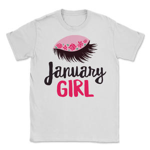 Birthday Gifts For Her Womens Shirt January Girl Unisex T-Shirt