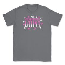 Load image into Gallery viewer, Phenomenally Latina Funny Equal Rights Equality AF Unisex T-Shirt
