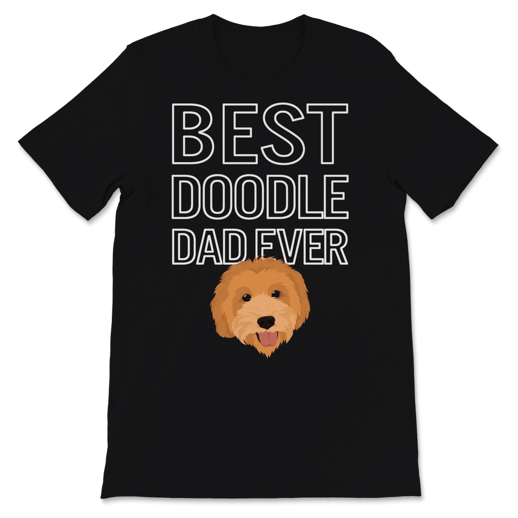 Best Doodle Dad Ever Shirt Cute Gift for Goldendoodle Unisex T-Shirt