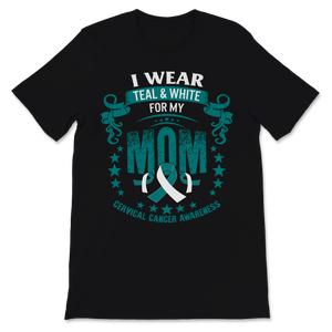 Cervical Cancer Awareness I Wear Teal and White Ribbon Unisex T-Shirt