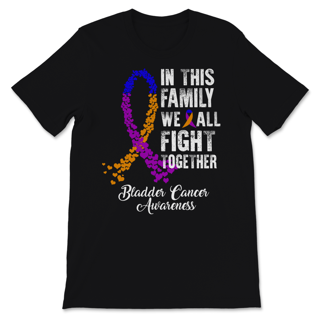 Bladder Cancer Awareness In This Family We All Fight Unisex T-Shirt