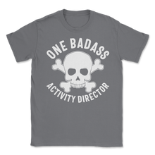 Load image into Gallery viewer, One Badass Activity Director Sugar Skull Activity Unisex T-Shirt
