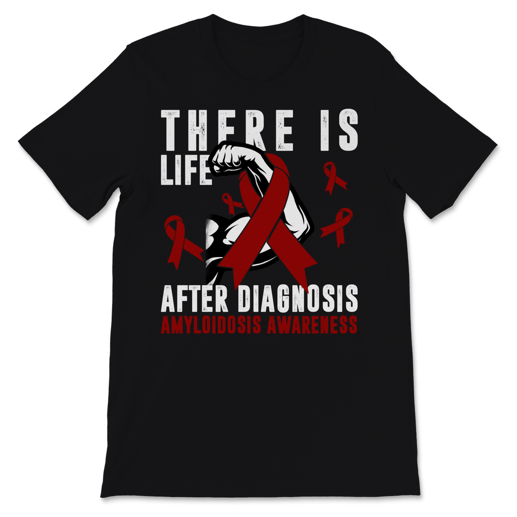 Amyloidosis Awareness There Is Life After Diagnosis Unisex T-Shirt