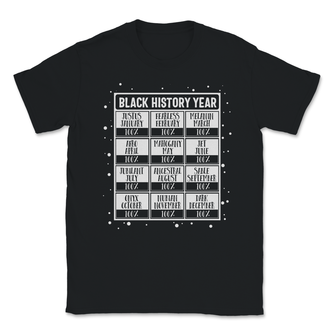 Black History Year Calendar 100% Freedom Slavery Unisex T-Shirt
