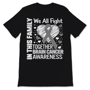Brain Cancer Glioblastoma Awareness In This Family We Unisex T-Shirt