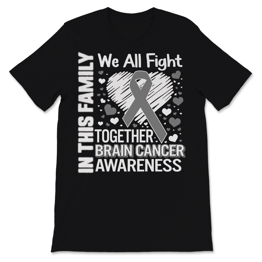 Brain Cancer Glioblastoma Awareness In This Family We Unisex T-Shirt