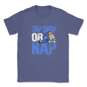 Brazilian Jiu Jitsu Tap Snap Or Nap BJJ Self Defense Unisex T-Shirt