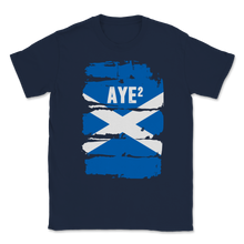 Load image into Gallery viewer, Scotland IndyRef2 Aye 2 Scottish Flag Independence Unisex T-Shirt
