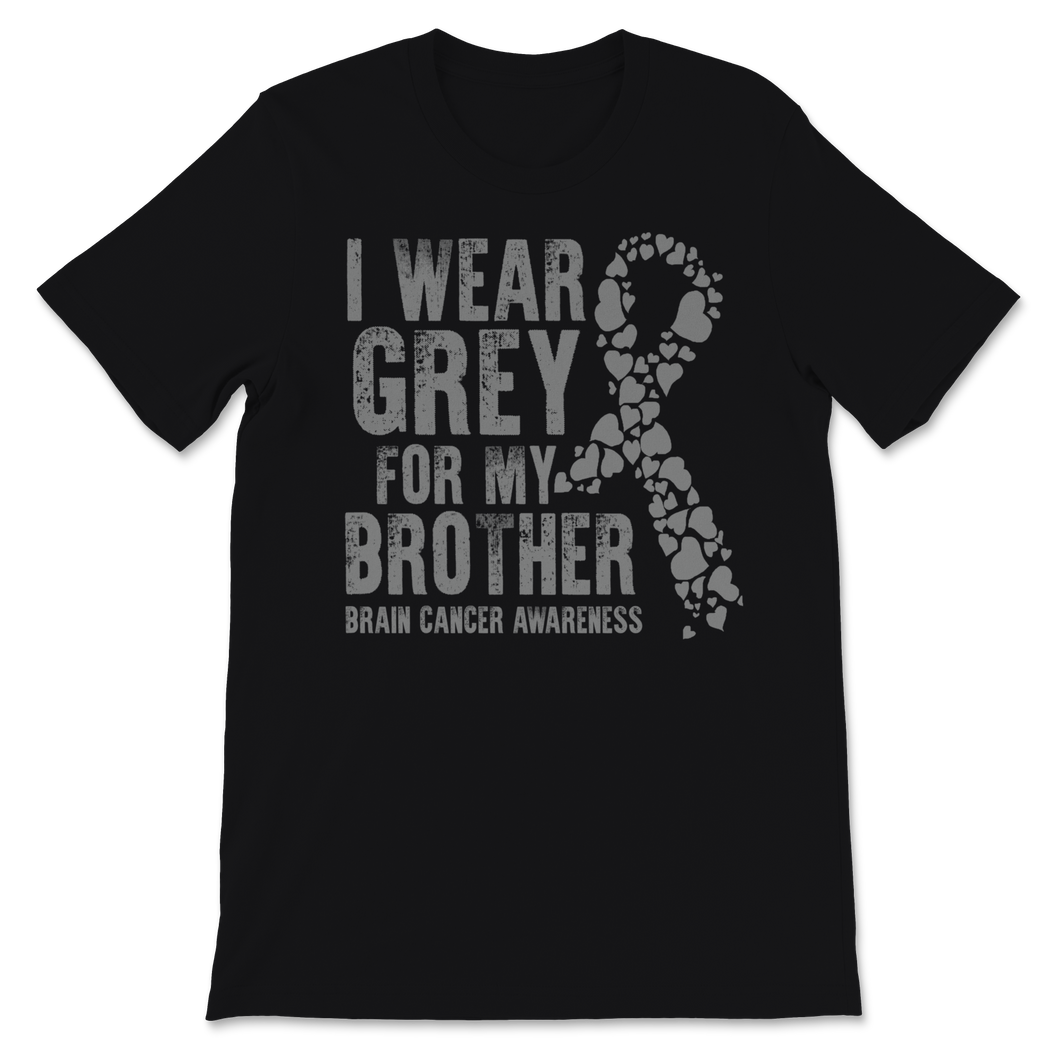 Brain Cancer Awareness I Wear Grey Ribbon For My Unisex T-Shirt