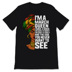 Black Women Birthday Shirt I'm A March Queen Have 3 Unisex T-Shirt
