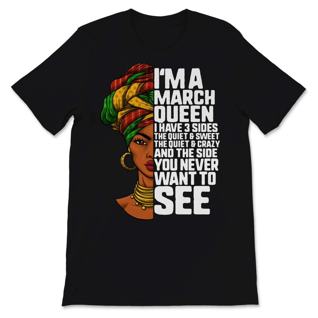 Black Women Birthday Shirt I'm A March Queen Have 3 Unisex T-Shirt