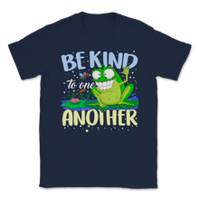 Load image into Gallery viewer, Be Kind To One Another Waving Frog Nice Happy Unisex T-Shirt
