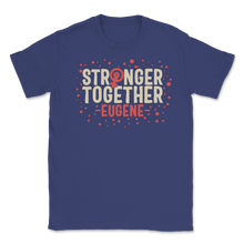 Load image into Gallery viewer, Stronger Together Eugene Oregon Women Rights March Unisex T-Shirt
