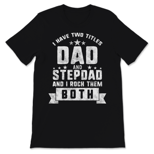 Best Dad and Stepdad Cute Father's Day Men Gift from Unisex T-Shirt