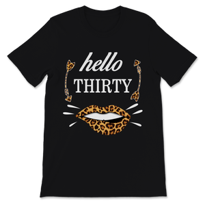 30th Birthday Womens Shirt Hello Thirty Leopard Lips Unisex T-Shirt