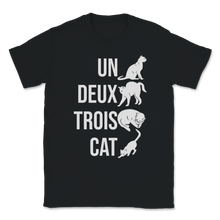 Load image into Gallery viewer, Cat French Pun Un Deux Trois Learn French Numbers Unisex T-Shirt
